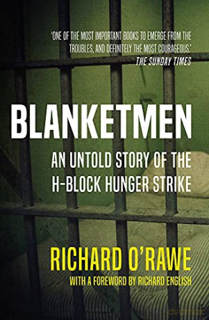 Blanketmen: An Untold Story of the H-Block Hunger Strike - Richard O'Rawe [KSIĄŻKA]