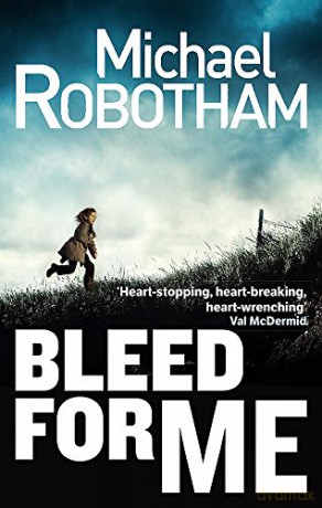 Bleed For Me (Joe O'loughlin 4) (Joseph O'Loughlin) - Michael Robotham [KSIĄŻKA]