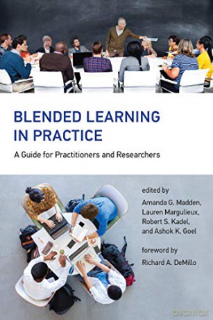 Blended Learning in Practice: A Guide for Practitioners and Researchers (The MIT Press) - Amanda G. Madden [KSIĄŻKA]