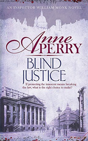 Blind Justice (William Monk Mystery, Book 19): A dangerous hunt for justice in a thrilling Victorian mystery - Anne Perry [KSIĄŻKA]