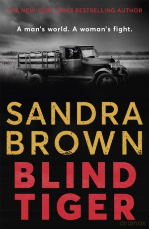 Blind Tiger: a gripping historical novel full of twists and turns to keep you hooked in 2021 - Sandra Brown [KSIĄŻKA]