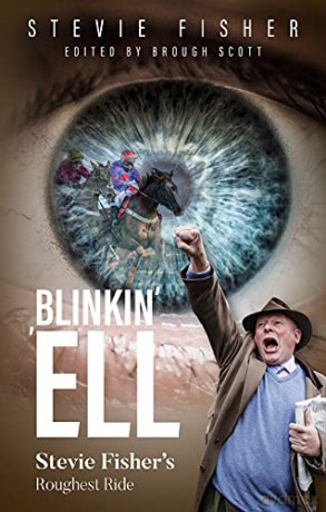 Blinkin' 'ell: Stevie Fisher's Roughest Ride - Stevie Fisher [KSIĄŻKA]