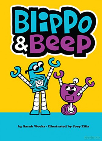 Blippo and Beep - Sarah Weeks [KSIĄŻKA]