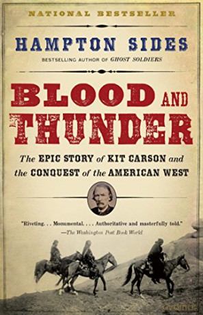Blood and Thunder: An Epic of the American West - Hampton Sides [KSIĄŻKA]