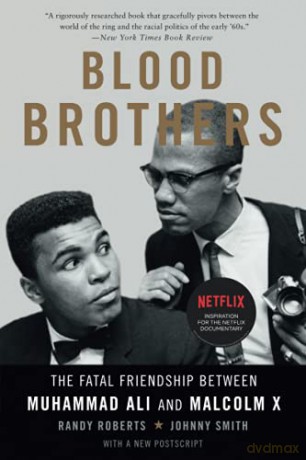 Blood Brothers: The Fatal Friendship Between Muhammad Ali and Malcolm X - Johnny Smith [KSIĄŻKA]
