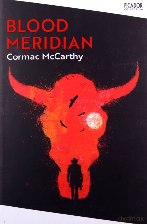 Blood Meridian: Cormac McCarthy (Picador Collection, 2) - Cormac McCarthy [KSIĄŻKA]