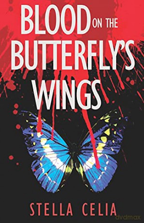 Blood on the Butterfly's Wings - Stella Celia [KSIĄŻKA]