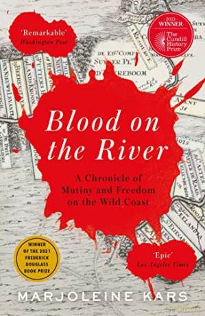 Blood on the River: A Chronicle of Mutiny and Freedom on the Wild Coast - Marjoleine Kars [KSIĄŻKA]