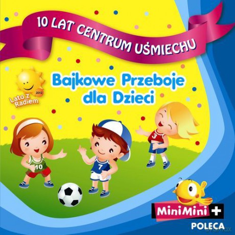 Centrum Uśmiechu: 10 Lat Centrum Uśmiechu - Bajkowe Przeboje Dla Dzieci [2CD]