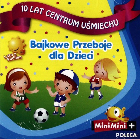 Centrum Uśmiechu: 10 Lat Centrum Uśmiechu - Bajkowe Przeboje Dla Dzieci [2CD]