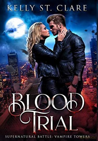 Blood Trial: Supernatural Battle (1) (Vampire Towers) - Kelly St. Clare [KSIĄŻKA]