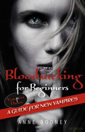 Bloodsucking for Beginners (Vampire Dawn): Set 1 - Anne Rooney [KSIĄŻKA]
