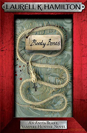 Bloody Bones (Anita Blake, Vampire Hunter, Novels) - Laurell K. Hamilton [KSIĄŻKA]