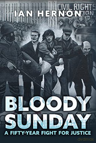 Bloody Sunday: A Fifty-Year Fight for Justice - Ian Hernon [KSIĄŻKA]