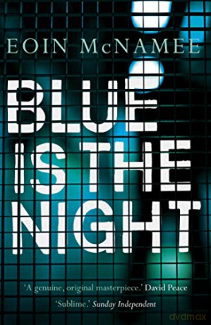 Blue is the Night (The Blue Trilogy) - Eoin McNamee [KSIĄŻKA]