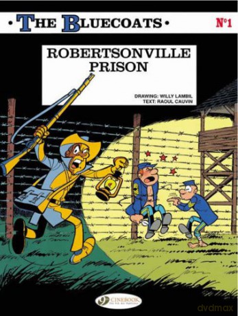 Bluecoats, The Vol.1: Robertsonville Prison - Cauvin [KOMIKS]