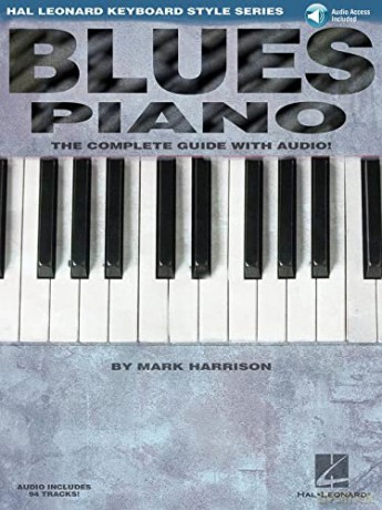Blues Piano: Hal Leonard Keyboard Style Series (Book/Online Audio) (Keyboard Instruction) (Includes Online Access Code): The Complete Guide with Audio! - Mark Harrison [KSIĄŻKA]
