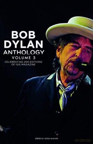 Bob Dylan Anthology Vol. 3: Celebrating the 200th ISIS Edition - Derek Barker [KSIĄŻKA]