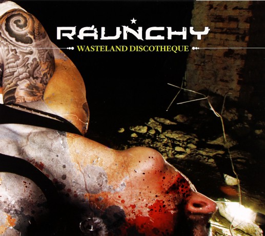 Raunchy: Wasteland Discotheque [CD]