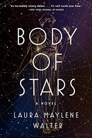 Body of Stars - Laura Maylene Walter [KSIĄŻKA]