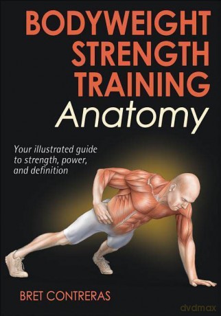 Bodyweight Strength Training Anatomy - Bret Contreras [KSIĄŻKA]