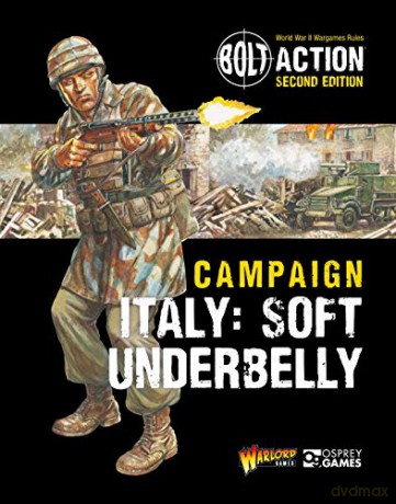 Bolt Action: Campaign: Italy: Soft Underbelly - Warlord Games [KSIĄŻKA]