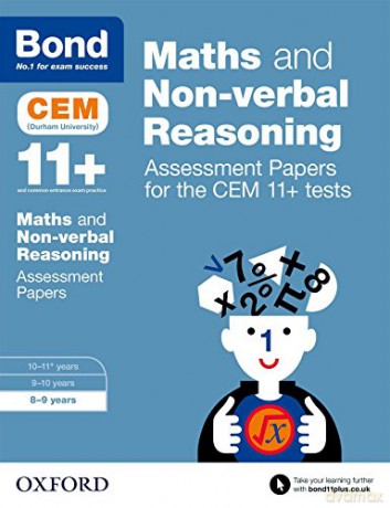 Bond 11+: Maths and Non-verbal Reasoning Assessment Papers for the CEM 11+ tests: 8-9 years - Alison Primrose [KSIĄŻKA]