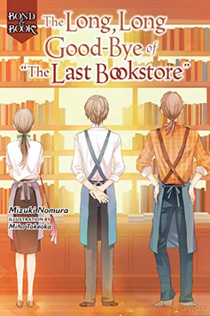 Bond and Book: The Long, Long Good-Bye of: The Long, Long Good-Bye of the Last Bookstore: 2 - Mizuki Nomura [KSIĄŻKA]