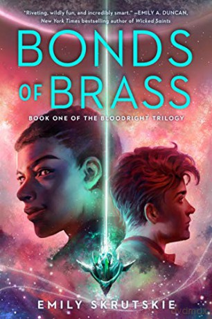 Bonds of Brass (Bloodright Trilogy): Book One of the Bloodright Trilogy: 1 - Emily Skrutskie [KSIĄŻKA]