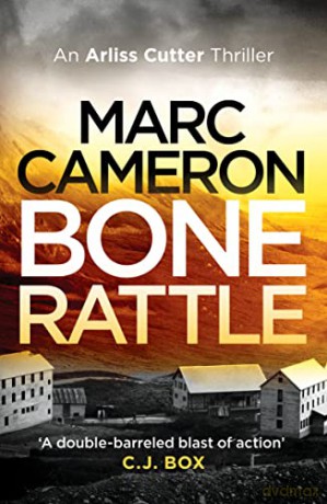 Bone Rattle: 3 (The Arliss Cutter Thrillers) - Marc Cameron [KSIĄŻKA]