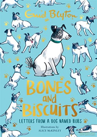 Bones and Biscuits: Letters from a Dog Named Bobs - Enid Blyton [KSIĄŻKA]