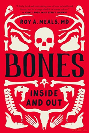 Bones: Inside and Out - Roy A. Meals [KSIĄŻKA]