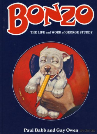 Bonzo: The Life and Work of George Studdy - Paul Babb [KSIĄŻKA]