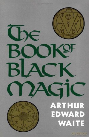 Book of Black Magic - Arthur Edward Waite [KSIĄŻKA]