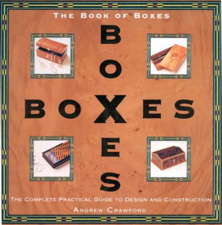 Book of Boxes: Design and Construction: The Complete Practical Guide to Design and Construction - Crawford [KSIĄŻKA]