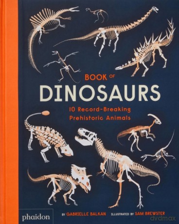 Book of Dinosaurs: 10 Record-Breaking Prehistoric Animals - Sam Brewster [KSIĄŻKA]