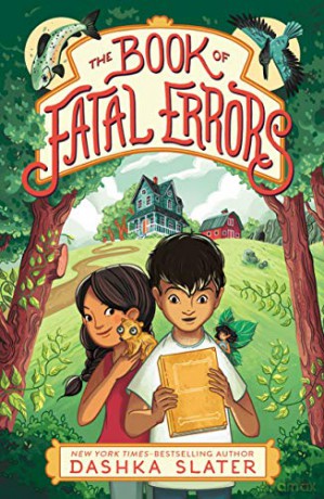 Book of Fatal Errors, The: First Book in the Feylawn Chronicles: 1 - Slater [KSIĄŻKA]