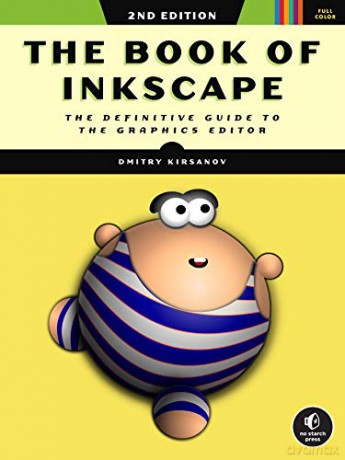 Book of Inkscape 2nd Edition, The: The Definitive Guide to the Graphics Editor - Dmitry Kirsanov [KSIĄŻKA]