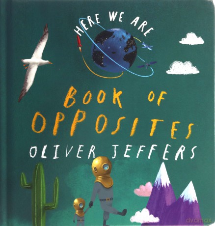 Book of Opposites: From the creator of the #1 bestselling Here We Are - Oliver Jeffers [KSIĄŻKA]