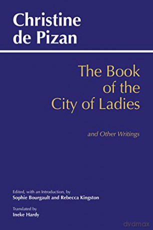 Book of the City of Ladies and Other Writings (Hackett Classics) - Christine De Pizan [KSIĄŻKA]