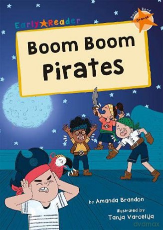 Boom Boom Pirates: (Orange Early Reader) - Amanda Brandon [KSIĄŻKA]