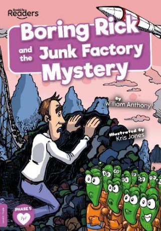 Boring Rick and the Junk Factory Mystery (BookLife Readers) - William Anthony [KSIĄŻKA]