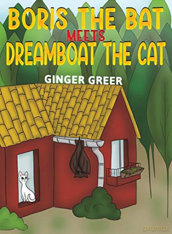 Boris the Bat Meets Dreamboat the Cat - Ginger Greer [KSIĄŻKA]