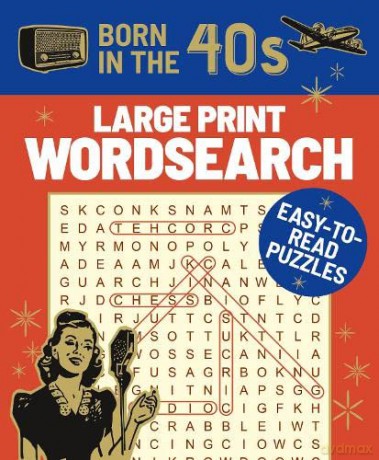 Born in the 40s Large Print Wordsearch: Easy-to-Read Puzzles - Eric Saunders [KSIĄŻKA]