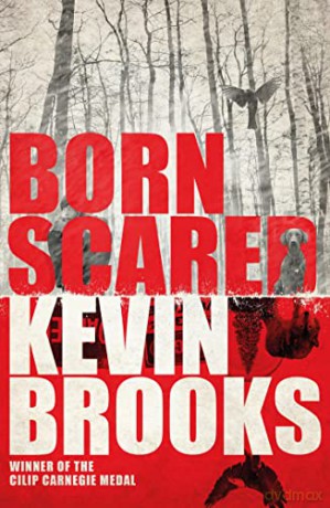 Born Scared - Kevin Brooks [KSIĄŻKA]