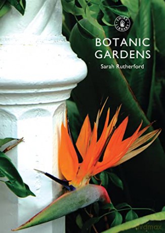 Botanic Gardens: 807 (Shire Library) - Sarah Rutherford [KSIĄŻKA]