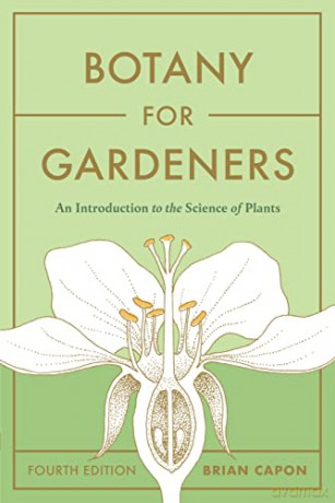 Botany for Gardeners, Fourth Edition: An Introduction to the Science of Plants - Brian Capon [KSIĄŻKA]
