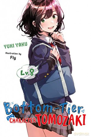 Bottom-Tier Character Tomozaki, Vol. 8 (light novel) - Yuki Yaku [KSIĄŻKA]