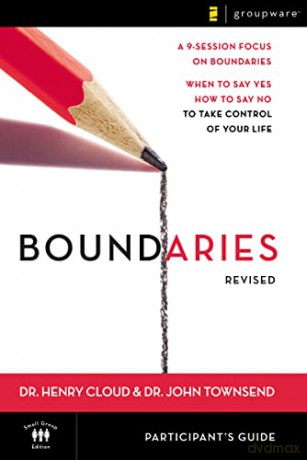 Boundaries Participant's Guide--Revised: When To Say Yes, How to Say No to Take Control of Your Life - Henry Cloud and John Townsend [KSIĄŻKA]