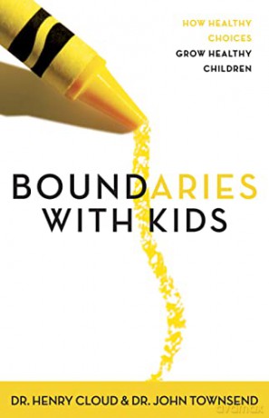 Boundaries with Kids: How Healthy Choices Grow Healthy Children - Dr. Henry Cloud [KSIĄŻKA]